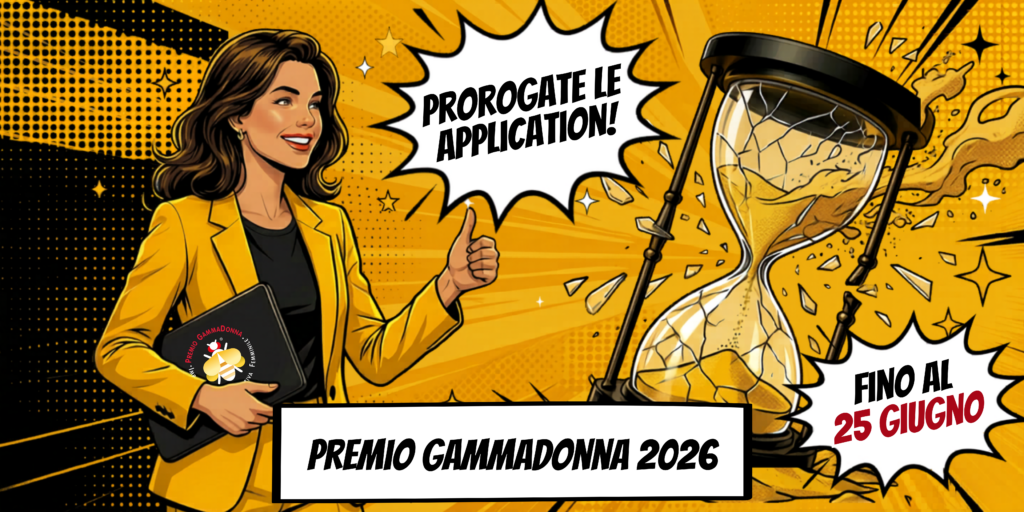PROROGATE LE CANDIDATURE AL PREMIO GAMMADONNA 2026!